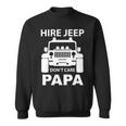 Hirejeep Dont Care Papa T-Shirt Fathers Day Gift Sweatshirt