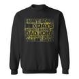 I Have Gone 0 Days Without Making A Dad Joke V2 Sweatshirt