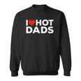 I Love Hot Dads Red Heart Funny Sweatshirt