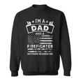 Im A Dad And Firefighter Funny Fathers Day & 4Th Of July Sweatshirt