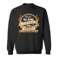 Its A Blank Thing You Wouldnt UnderstandShirt Blank Shirt For Blank Sweatshirt