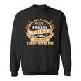 Its A Friday Thing You Wouldnt UnderstandShirt Friday Shirt For Friday Sweatshirt