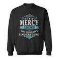 Its A Mercy Thing You Wouldnt UnderstandShirt Mercy Shirt For Mercy Sweatshirt