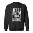 Its A Rivera Thing You Wouldnt Understand - Family Name Sweatshirt