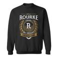 Its A Rourke Thing You Wouldnt Understand Name Sweatshirt
