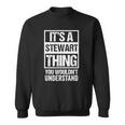 Its A Stewart Thing You Wouldnt Understand First Name Sweatshirt