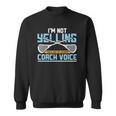 Lacrosse Coach Gift Lax Sticks Funny Coach Voice Sweatshirt
