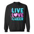Live Love Cheer Funny Cheerleading Lover Quote Cheerleader V2 Sweatshirt
