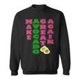 Make Avocado Great Again Sweatshirt