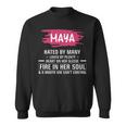 Maya Name Gift Maya Hated By Many Loved By Plenty Heart On Her Sleeve Sweatshirt