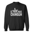Mens El Papa Mas Chingon Mexican Hat Spanish Fathers Day Gift Sweatshirt