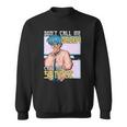 Mens Funny Dont Call Me Daddy Call Me Senpai Anime Kawaii Sweatshirt