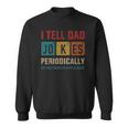 Mens I Tell Dad Jokes Periodically Element Vintage Fathers Day Sweatshirt