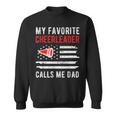 Mens My Favorite Cheerleader Calls Me Dad Cheerleading Cheer Dad Sweatshirt