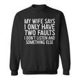 Mens My Wife Says I Only Have Two Faults 370 Trending Shirt Sweatshirt