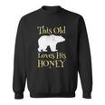 Mens Papa Bear Fathers Day Gift This Old Bear Loves His Honey Sweatshirt