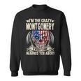 Montgomery Name Gift Im The Crazy Montgomery Sweatshirt
