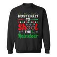 Most Likely To Shoot The Reindeer 556 Shirt Sweatshirt