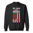 My Dad Is My Hero-Firefighter Dad Fathers Day 4Th Of July Sweatshirt
