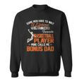 My Favorite Basketball Player Calls Me Bonus Dad Funny Daddy Sweatshirt