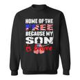 My Son Is Brave Home Of The Free Proud 716 Shirt Sweatshirt