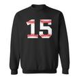 Number 15 Fifteen Baseball Lucky Favorite Jersey Number Sweatshirt