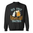 Our First Fathers Day Together First Fathers Day Father Son Daughter Matching Sweatshirt