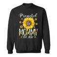 Promoted To Mommy Est 2022 Sunflower New Mothers Day Gifts Sweatshirt
