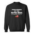 Proud Member Of The Ultra Maga Community Sweatshirt