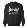 Quadratic Formula Be Cool Quadratic Formula Design Sweatshirt