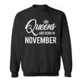 Queens Are Born In November Sweatshirt