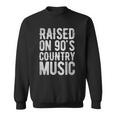 Raised On 90S Country Music Distressed Classic Retro Sweatshirt