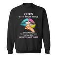 Raven Name Gift Raven With Three Sides Sweatshirt