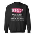 Rebecca Name Gift Rebecca Hated By Many Loved By Plenty Heart On Her Sleeve Sweatshirt