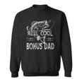 Reel Cool Bonus Dad Fishing - Fathers Day Fisherman Fishing Sweatshirt
