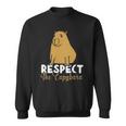 Respect The Capybara Funny Capybara Owners Animal Lover Sweatshirt