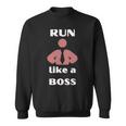 Run Like A Boss Funny Quote Sweatshirt