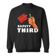 Safety Third 4Th Of July Patriotic Funny Fireworks Sweatshirt