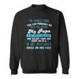 The Dumbest Thing You Can Possibly Do Is Piss Off My Papa He Will Open The Gates Of Hell Sweatshirt