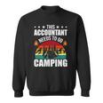 This Accountant Needs To Go Camping Cpa Accountants Sweatshirt