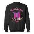This Girl Is Now 10 Double Digits10th Birthday Sweatshirt