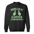 This Guy Loves Gardening Two Thumbs 553 Shirt Sweatshirt