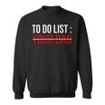 To Do List Your Dad 504 Trending Shirt Sweatshirt