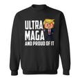 Ultra Maga And Proud Of It A Ultra Maga And Proud Of It V7 Sweatshirt