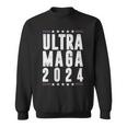 Ultra Maga Ultra Maga Funny Ultra Maga 2024 Ultra Maga And Proud Of Itultra Maga Proud V2 Sweatshirt