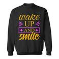 Wake Up And Smile 771 Trending Shirt Sweatshirt