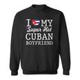 Womens I Love My Cuban Boyfriend Sweatshirt