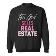 Womens This Girl Sells Real Estate Realtor Real Estate Agent Broker Sweatshirt