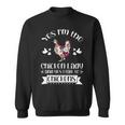 Womens Yes Im The Chicken Lady Chicken Lady Sweatshirt