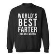 Worlds Best Farter I Mean Father Funny Fathers Day Husband Fathers Day Gif Sweatshirt